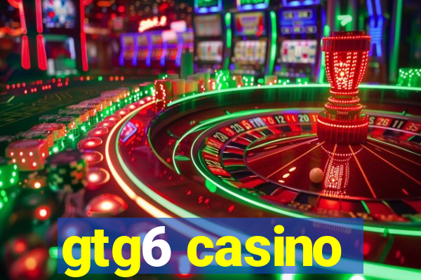 gtg6 casino